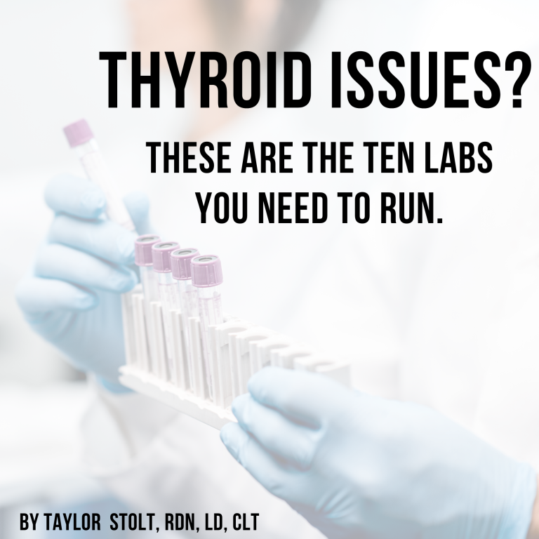 Thyroid Issues?  These are the Ten Labs You Need to Run.