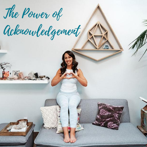 The Power of Acknowledgement