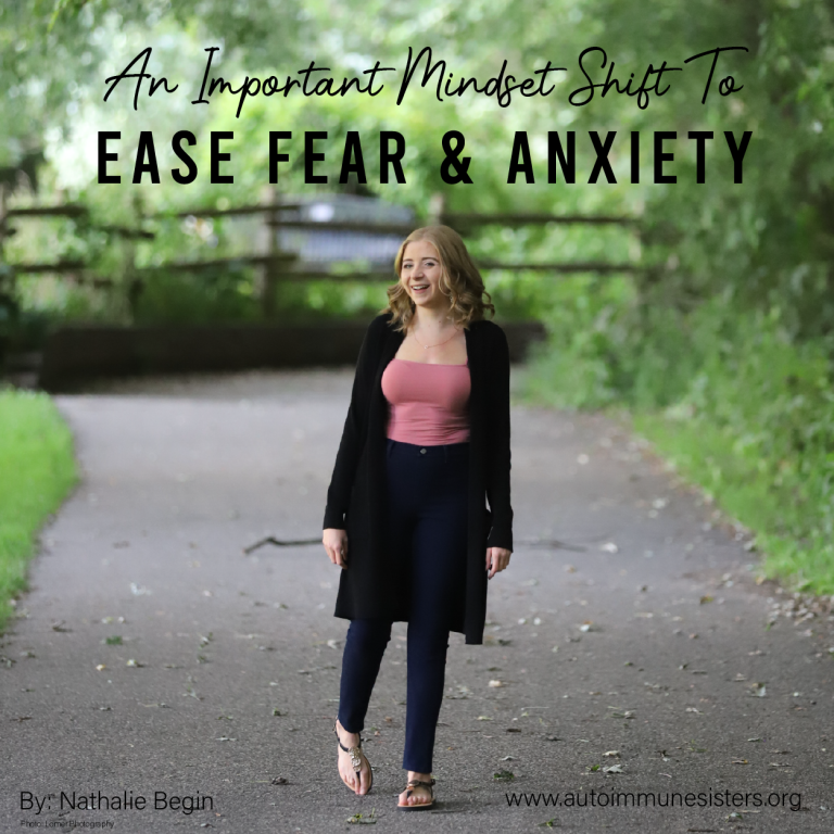 A Vital Mindset Shift To Ease Fear and Anxiety