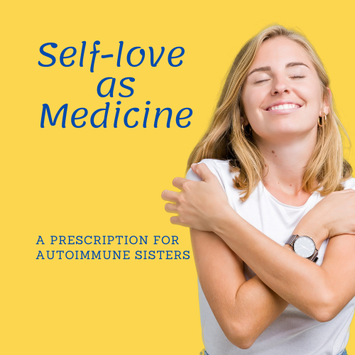 SELF-LOVE AS MEDICINE