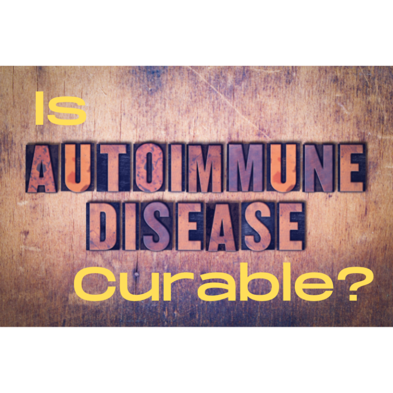 Is Autoimmune Disease Curable?